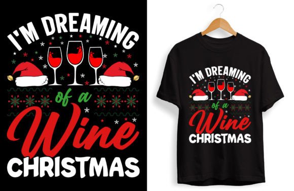 I'm Dreaming of a Wine Christmas T Shirt