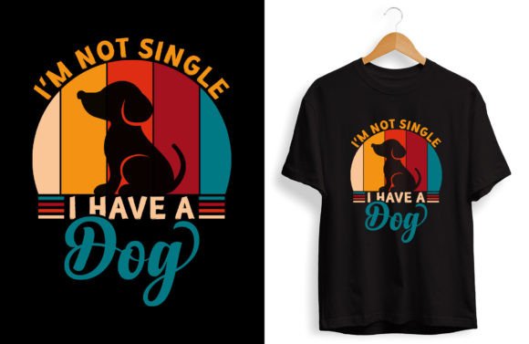 I'm Not Single, I Have a Dog T-Shirt - Ve: A Versatile Design for Every Occasion